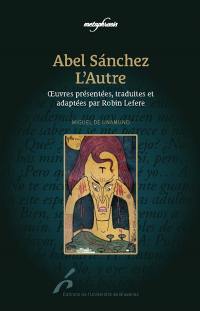 Abel Sanchez. L'autre