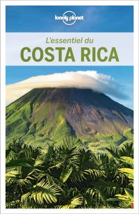 L'essentiel du Costa Rica : pour découvrir le meilleur du Costa Rica