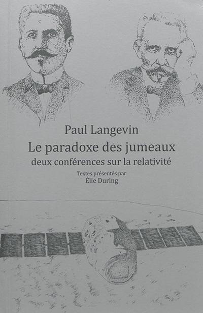 Le paradoxe des jumeaux : deux conférences sur la relativité