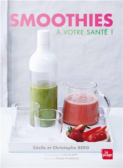 Smoothies : boissons de l'effort, repas hydratants