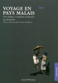 Voyage en pays malais : une femme à Sumatra et Bornéo : 1851