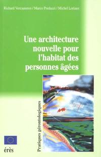 Une architecture nouvelle pour l'habitat des personnes âgées