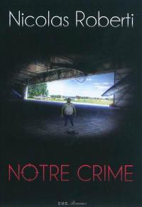 Notre crime