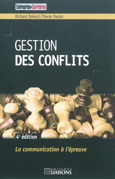 Gestion des conflits : la communication à l'épreuve