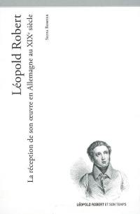 Léopold Robert : la réception de son oeuvre en Allemagne au XIXe siècle