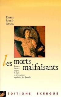 Les morts malfaisants (larvea, lemures) : d'après le droit et les croyances populaires des romains