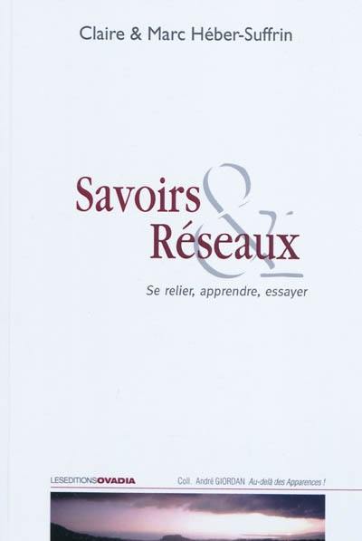 Savoirs & réseaux : se relier, apprendre, essayer