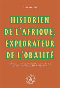 Yves Person, historien de l'Afrique, explorateur de l'oralité