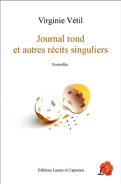 Journal rond et autres récits singuliers