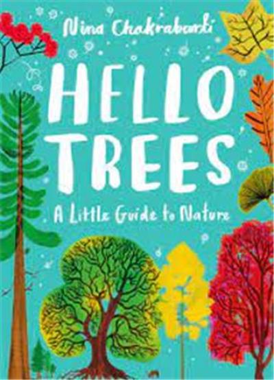 Hello Trees A Little Guide to Nature