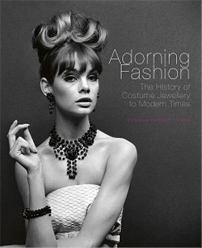 Adorning Fashion The History of Costume Jewellery to Modern Times