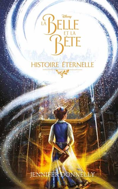 La Belle et la Bête : histoire éternelle