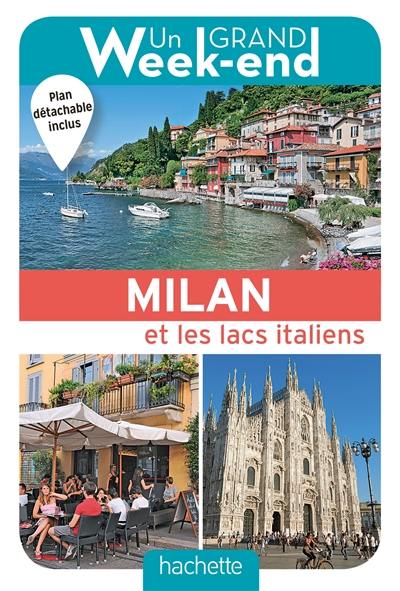 Un grand week-end à Milan et les lacs italiens