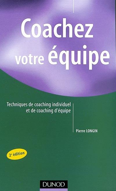 Coachez votre équipe : techniques de coaching individuel et de coaching d'équipe