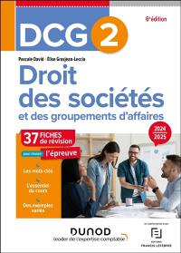 DCG 2, droit des sociétés et des groupements d'affaires : 37 fiches de révision pour réussir l'épreuve : 2024-2025