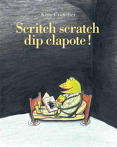 Scritch scratch dip clapote !