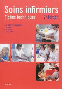 Soins infirmiers, fiches techniques : soins de base, soins techniques centrés sur la personne soignée