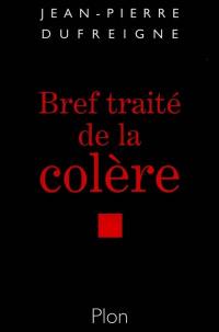 Bref traité de la colère : une passion interdite