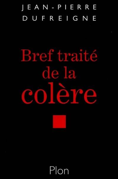 Bref traité de la colère : une passion interdite