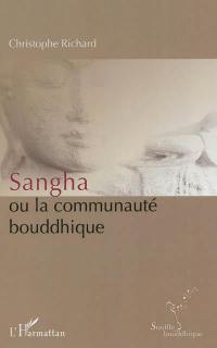 Sangha ou La communauté bouddhique