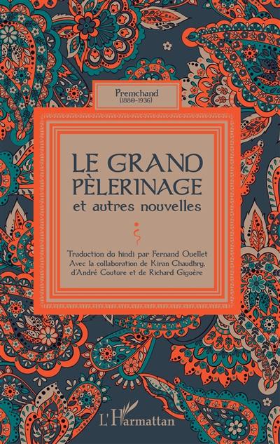 Le grand pèlerinage : et autres nouvelles