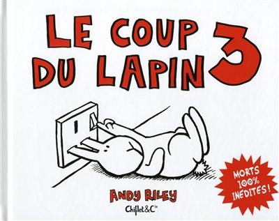 Le coup du lapin. Vol. 3