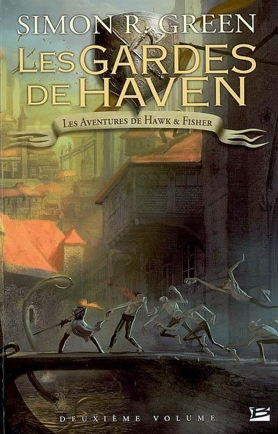 L'intégrale de Hawk & Fisher. Vol. 2. Les gardes de Haven