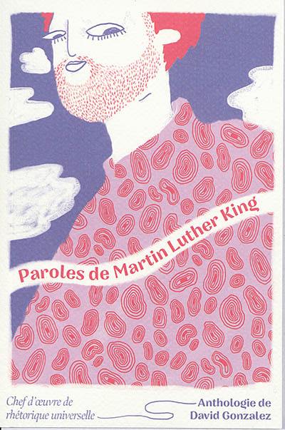 Paroles de Martin Luther King : chef-d'oeuvre de rhétorique universelle