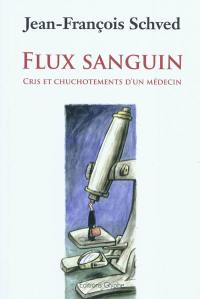 Flux sanguin : cris et chuchotements d'un médecin