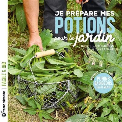 Je prépare mes potions pour le jardin : purins, badigeons, traitements...