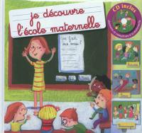 Je découvre l'école maternelle