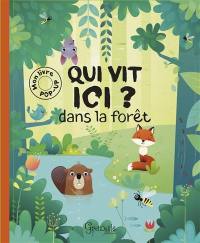 Qui vit ici ? : dans la forêt