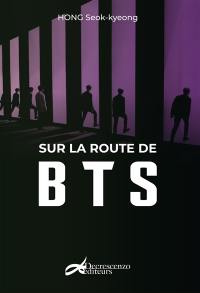 Sur la route de BTS : essai