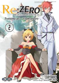 Re:Zero : Re:Life in a different world from zero : troisième arc, truth of Zero. Vol. 2