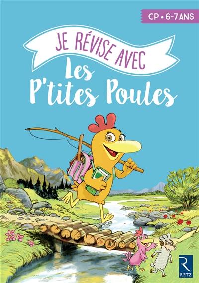 Je révise avec les p'tites poules : CP, 6-7 ans