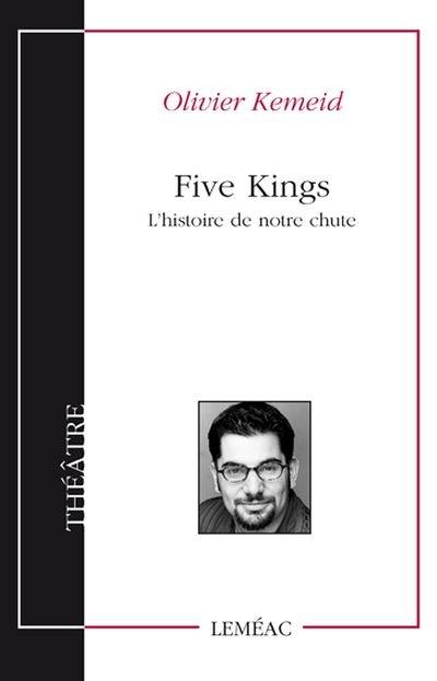 Five kings : l'histoire de notre chute