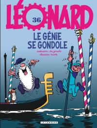 Léonard. Vol. 36. Le génie se gondole