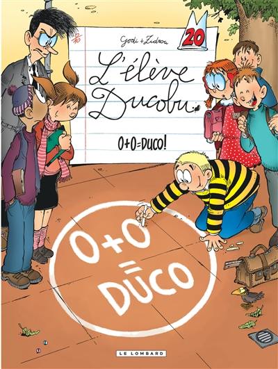 L'élève Ducobu. Vol. 20. 0+0 = Duco !