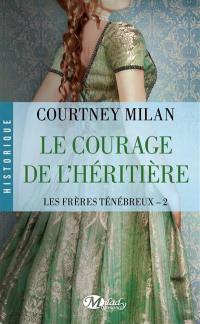 Les frères ténébreux. Vol. 2. Le courage de l'héritière