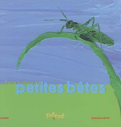 Petite histoire de petites bêtes