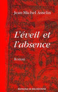 L'éveil et l'absence