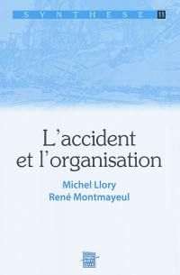 L'accident et l'organisation