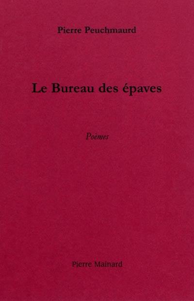 Le bureau des épaves : poèmes