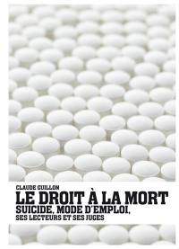 Le droit à la mort : Suicide, mode d'emploi, ses lecteurs et ses juges