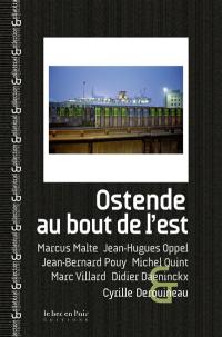 Ostende, au bout de l'Est