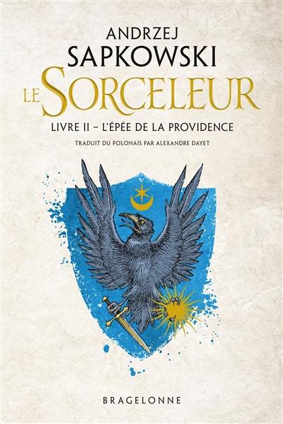 Le sorceleur. Vol. 2. L'épée de la providence