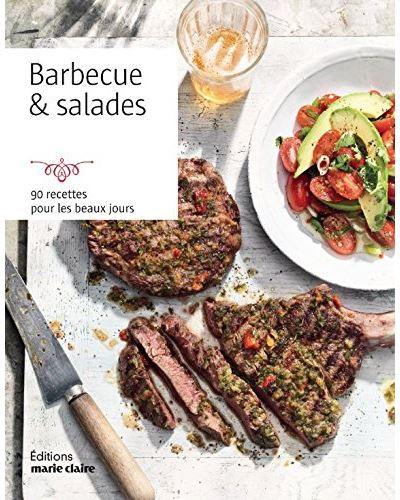 Barbecue & salades : 90 recettes pour les beaux jours