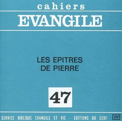 Cahiers Evangile, n° 47. Les êpitres de Pierre