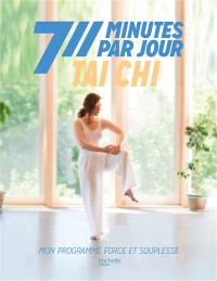 Tai chi : mon programme force et souplesse