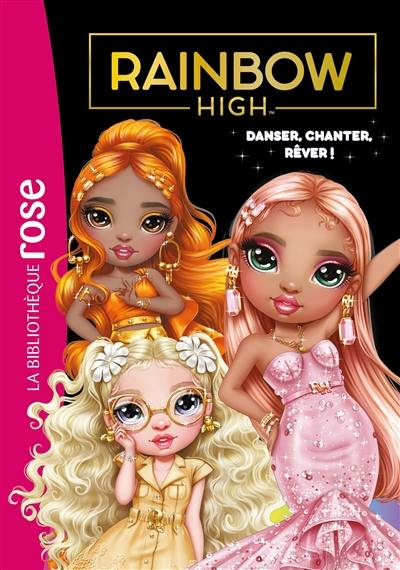 Rainbow High. Vol. 20. Danser, chanter, rêver !